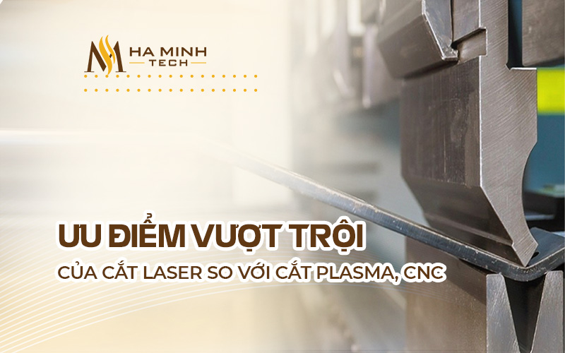 Ưu điểm vượt trội của cắt laser